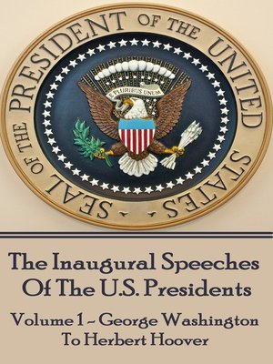 cover image of The Inaugural Speeches of the U. S. Presidents, Volume 1